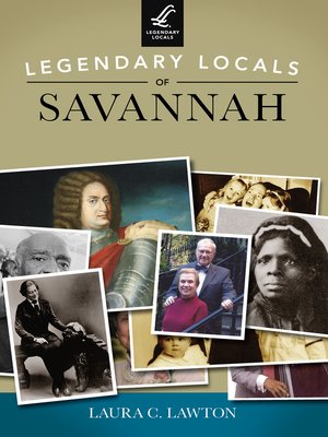 cover image of Legendary Locals of Savannah
